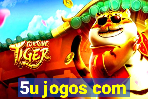 5u jogos com